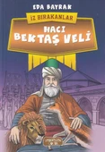 Hacı Bektaş Veli - İz Bırakanlar - 1
