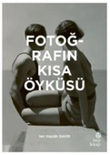 Fotoğrafın Kısa Öyküsü - 1