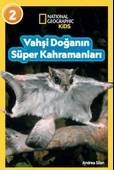 National Geographic Kids- Vahşi Doğanın Süper Kahramanları - 1