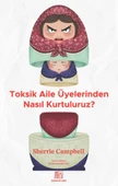 Toksik Aile Üyelerinden Nasıl Kurtuluruz? - 1
