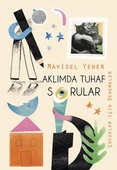 Aklımda Tuhaf Sorular (Çocuklar için Denemeler) - 1