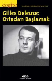 Cogito Sayı: 82 Gilles Deleuze: Ortadan Başlamak - 1
