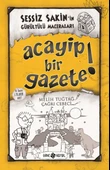 Sessiz Sakin’in Gürültülü Maceraları 3 - Acayip Bir Gazete! - 1