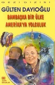 Bambaşka Bir Ülke Amerika'ya Yolculuk - 1