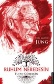 Ruhum Neredesin – Carl Gustav Jung - 1