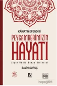 Kainatın Efendisi Peygamberimizin Hayatı - 2