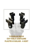 Yuvarlak Masa için üst tabla ayak plastikleri - 4 adet thumbnail 1