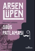 Arsen Lüpen-Obüs Patlaması - 1