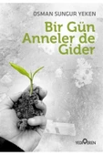 Bir Gün Anneler De Gider - 1