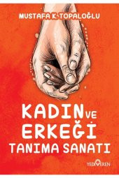 Kadın Ve Erkeği Tanıma Sanatı - Mustafa K. Topaloğlu 9786052691564 - 1