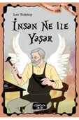 Insan Ne Ile Yaşar - Çocuk Klasikleri 29 - Lev Nikolayeviç Tolstoy 9786257964838 - 1