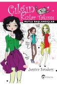 Mutlu Başlangıçlar - Çılgın Kızlar Takımı - Jessica Sanders 9786052198773 - 1
