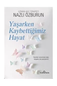 Yaşarken Kaybettiğimiz Hayat - 1