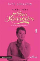 Panik Yok Ben Kanserim Özge Günaydın Yediveren Yayınları U277688 - Özge Günaydın - 1