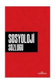 Sosyoloji Sözlüğü - Ahmet Murat Seyrek - 1