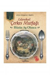 Hüzün Aş Olunca (ciltli) & Geleneksel Çerkes Mutfağı - 1