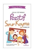 Çocuk Eğitiminde Pozitif Sınır Koyma Teknikleri - Pedagog Oya Akbaş - 1