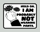 Byr BEKLEYİN, MUHTEŞEM PANTOLON GİYMİYORUM, kapı tabelası (Sadece Plastik Aparattır!!!) 3D - 2