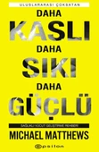 Daha Kaslı Daha Sıkı Daha Güçlü - Sağlıklı Vücut Geliştirme Rehberi - 1
