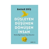 Düşleyen, Düşünen, Dönüşen İnsan - Okulda Öğretilmeyen Yaşam Becerileri - 1