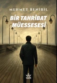 Bir Tahribat Müessesesi- Mehmet Benibil- Elpis Yayınları thumbnail 1