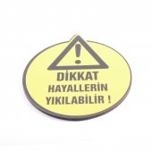 Dikkat Hayallerin Yıkılabilir Bardak Altlığı - 1