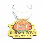 Dünyayı Yesen Doymazsın Bardak Altlığı - 2