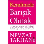 Kendinizle Barışık Olmak. Nevzat Tarhan- Timaş - 1