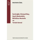İzmiroğlu Cüneyd Bey,Şeyh Bedreddin,Börklüce Mustafa ve Torlak Kemal - Mustafa Üzel - İzyako Yayınları - 1