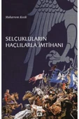 Selçukluların Haçlılarla İmtihanı. Muharrem Kesik - 1
