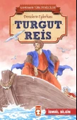 Kahraman Türk Denizcileri Denizlerin Ejderhası Turgut Reis İsmail Bilgin Timaş Çocuk - 1