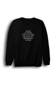 fame-stoned  Your Clothes Would Look Nice On My Bedroom Floor Baskılı Sweatshirt - 1