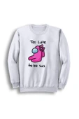 fame-stoned  Among Us Too Cute To Be Sus Oyun Baskılı Bisiklet Yaka Sweatshirt - 1