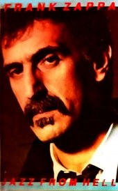 FRANK ZAPPA - JAZZ FROM HELL (MC) (1986) - 1
