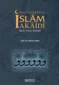 Delilleriyle İslam Akaidi - Prof. Dr. Mehmet Bulut - 1