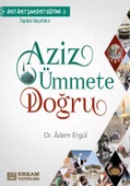 Aziz Ümmete Doğru - Dr. Adem Ergül - 1