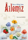 Huzur ve Sükûnet Limanı Ailemiz - Ömer Faruk Demireşik - 1
