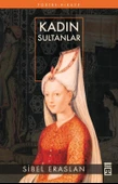 Kadın Sultanlar - Sibel Eraslan - Timaş - 1