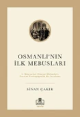 Osmanlının İlk Mebusları Sinan Çakır Timaş - 1