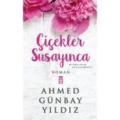 Çiçekler Susayınca A. Günbay Yıldız Timaş - 1