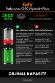 robo-mi Eufy Robovac G40 2600mAh Robot Süpürge Bataryası - Sertifikalı Güvenlik, Gerçek Kapasite thumbnail 6