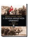 Dünya Savaş Tarihi 4 (I.Dünya Savaşında Osmanlı) - Timaş - 1
