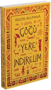 Göğü Yere İndirelim ÖZGÜR BALPINAR - 1