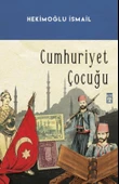 Cumhuriyet Çocuğu Hekimoğlu İsmail Timaş - 1