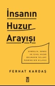 İnsanın Huzur Arayışu Ferhat Kardaş Timaş - 1