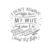 İ dont Listening to My wife Sticker 17x17 Cm Gri - 1