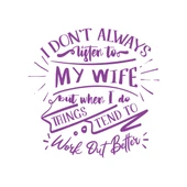 İ dont Listening to My wife Sticker 17x17 Cm Mor - 1