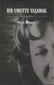 Bir Umuttu Yaşamak - Ayşe Manav - İZYAKO Yayınları - 1