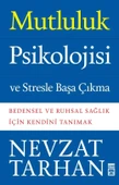 Mutluluk Psikolojisi Stresle Başa Çıkma Nevzat Tarhan Timaş - 1