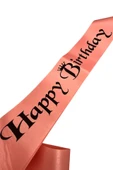 Happy Bırthday Siyah Yazılı Somon Saten Kuşak thumbnail 2